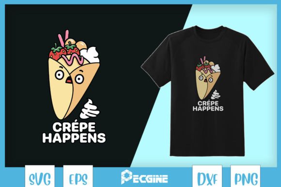 Crepe Happens Food Puns SVG