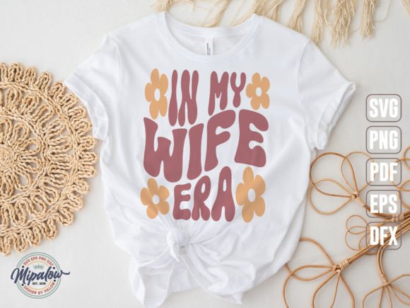 In My Wife Era Svg, Groovy Wavy Text