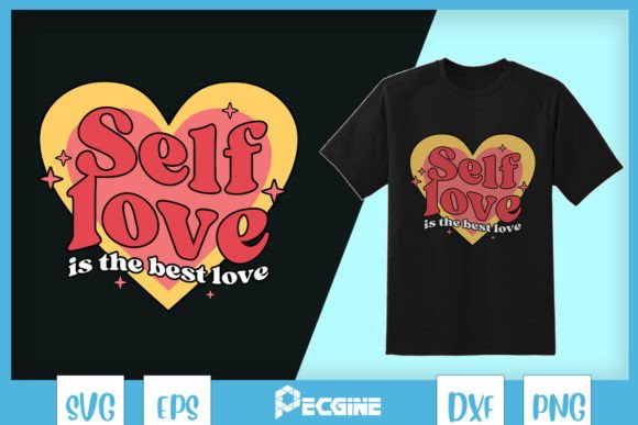 Self Love Best Love SVG